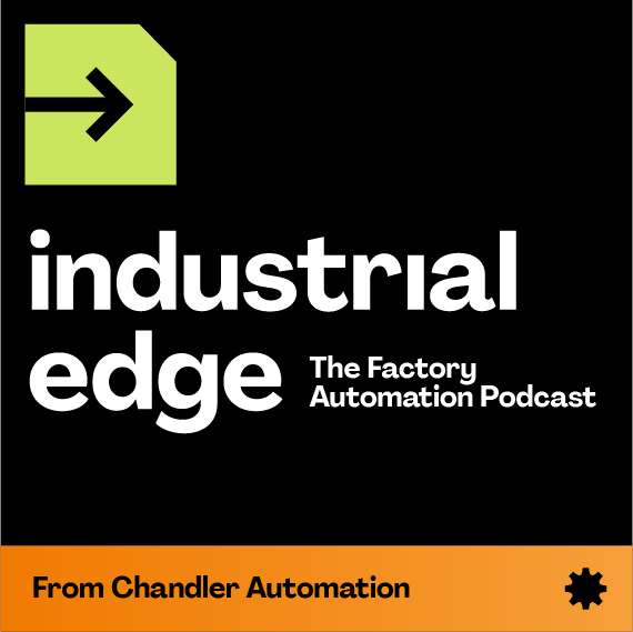 Industrial Edge – The Factory Automation Podcast | Ep. 01